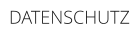 DATENSCHUTZ